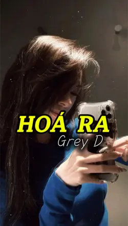 Hoá Ra - Grey D