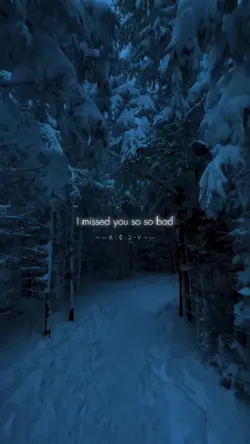 I miss you so bad 