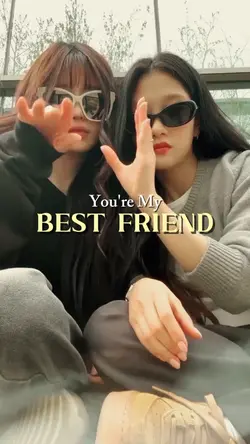 you're my bestfriend
