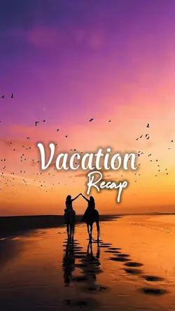 Vacation recap