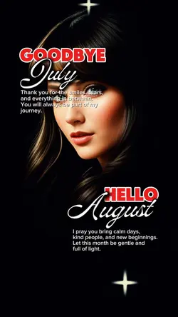 Goodbye July, Hello