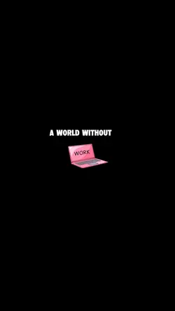 A WORLD WITHOUT