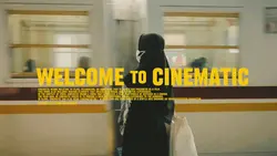 WELCOME TO CINEMATIC