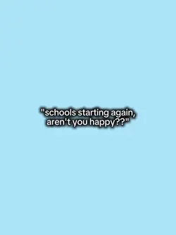 SCHOOL STARTINGAGAIN