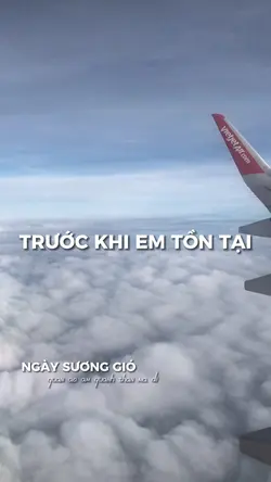 Trước khi em tồn tại