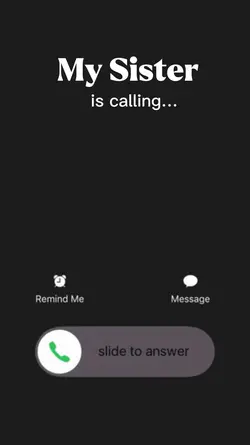 My Sister is calling