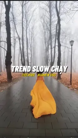 TREND SLOW CHẠY