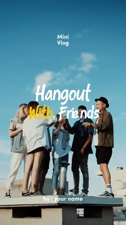 Hangout with friends