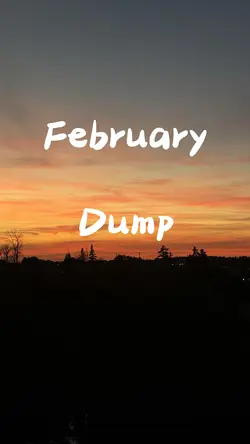 February Dump