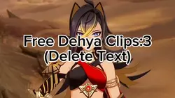 Free Dehya Clips