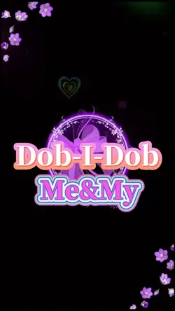 Dob-I-Dob/Me&My