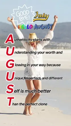 Bye July, Hi August