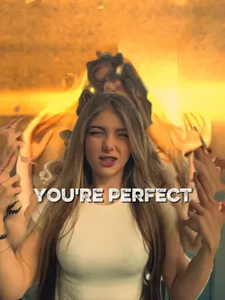 you're perfect