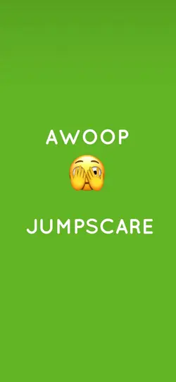 Awoop jumpscare
