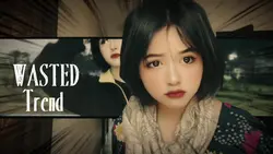 WASTED TREND EDIT