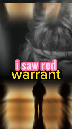 i saw red warrant 