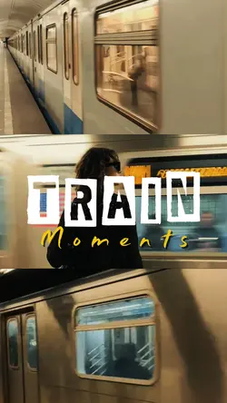 TRAIN MOMENTS