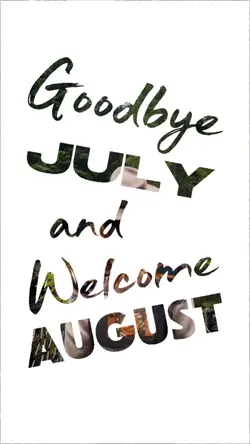 goodbye July 