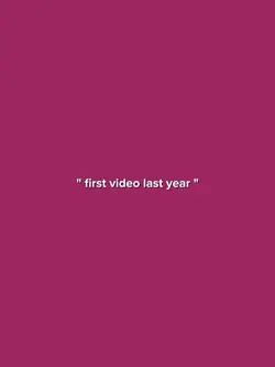 First Video LastYear