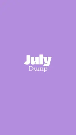 July 🫶