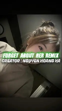 Forget about her