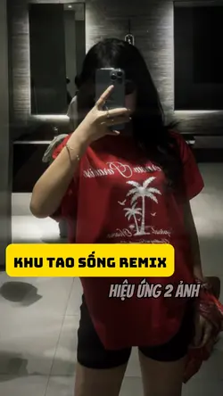 Khu Tao Sống Remix