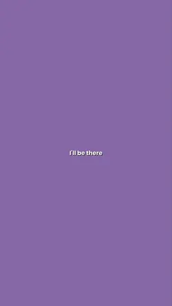 I'll be there