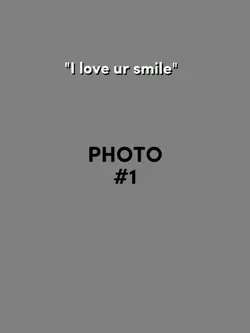 "I love ur smile"