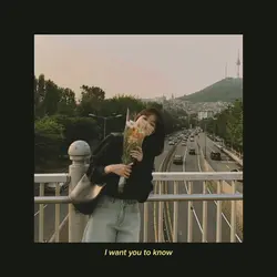 i want you to know