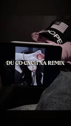 Dù Có Cách Xa Remix
