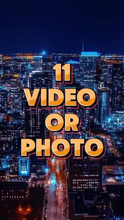 11 video or photo 