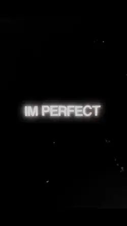 I’m perfect 
