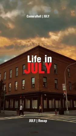 life in July 2025