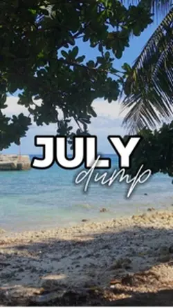 July dump | recap