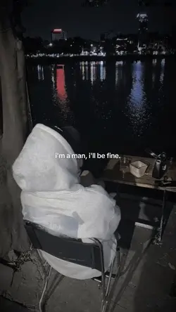 im a man,ill be fine