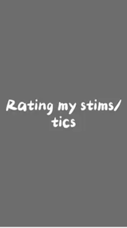 stims/tics