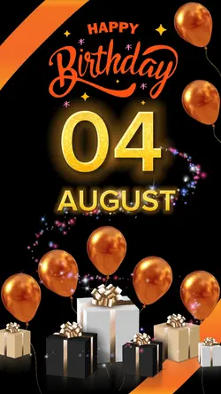 Birthday 04 AUGUST 