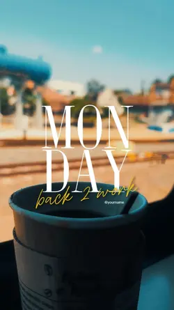 MONDAY BACK 2 WORK