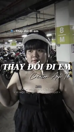 THAY ĐỔI ĐI EM