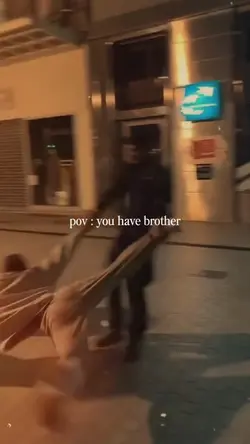 pov: u have brother
