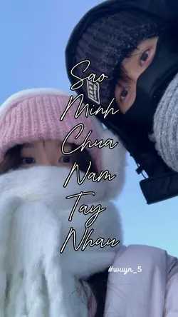 Sao mình chưa nắmtay