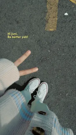 hi juni be better ya