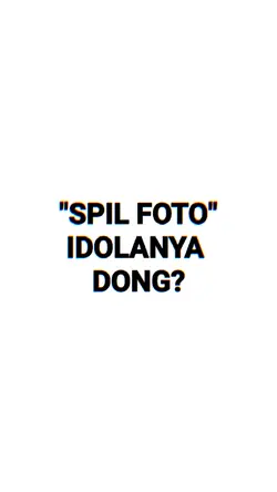 spill foto idolnya 