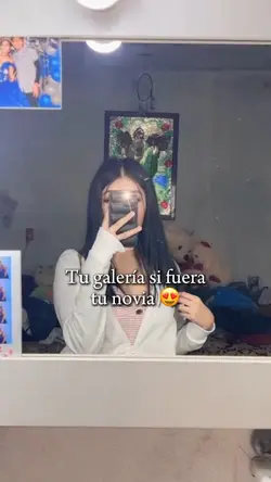 Si fuera tu novia 😍