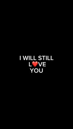 Still love you