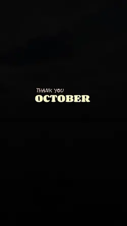 Thank you, October!