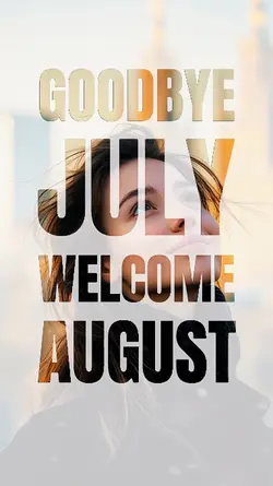 Goodbye July