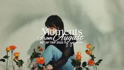 moments from august