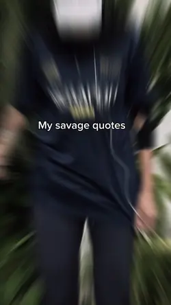 Savage quotes