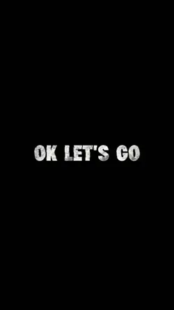 Ok Let's Go